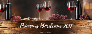 Primeurs Bordeaux 2017 par Cavissima